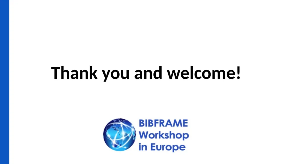 Report on BIBFRAME Workshop in Europe 2024 Held - slide 16 of 16