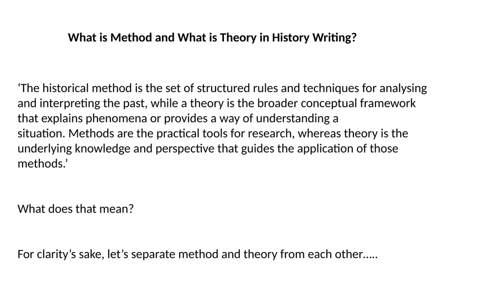 Theory, Skills and Methods Dr Claudia Stein What - slide 5 of 30