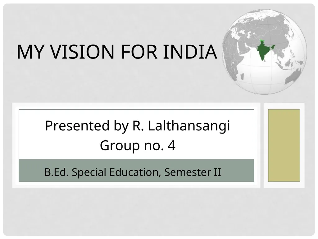 MY VISION FOR INDIA Presented by R. Lalthansangi