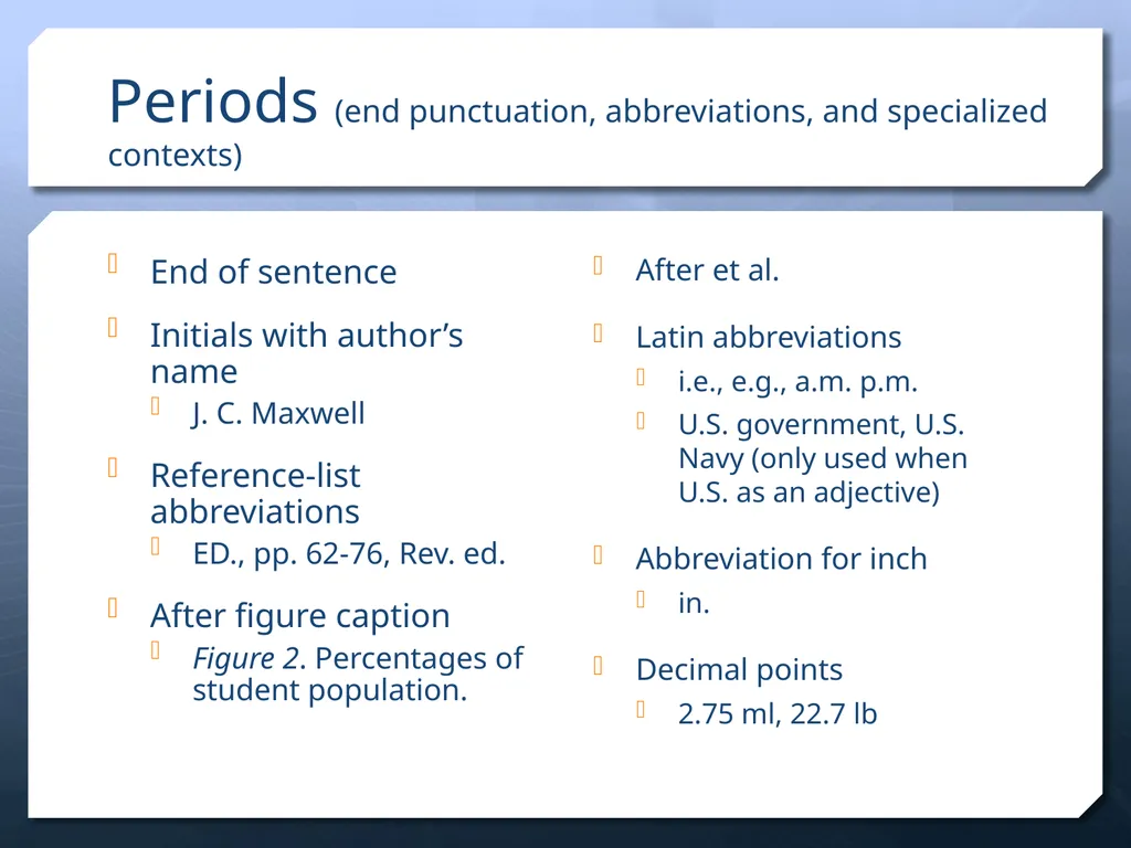 Punctuation in APA Dr. David B. Ross Three - slide 4 of 27