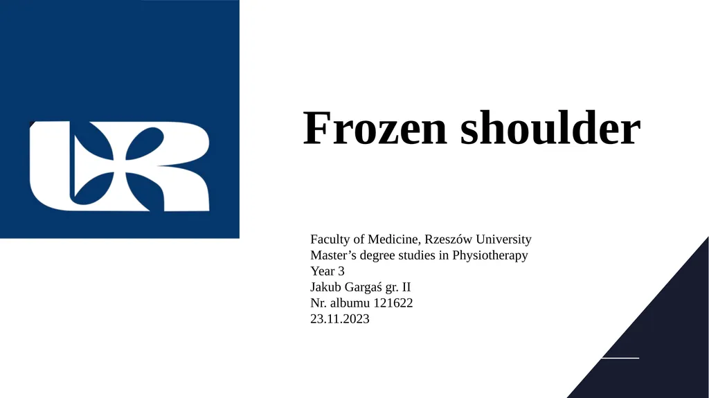 Frozen shoulder Faculty of Medicine, Rzeszów - slide 1 of 13