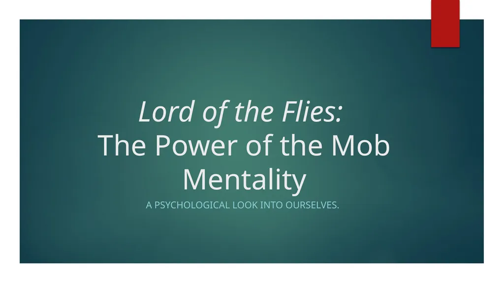 Lord of the Flies: The Power of the Mob Mentality - slide 1 of 31