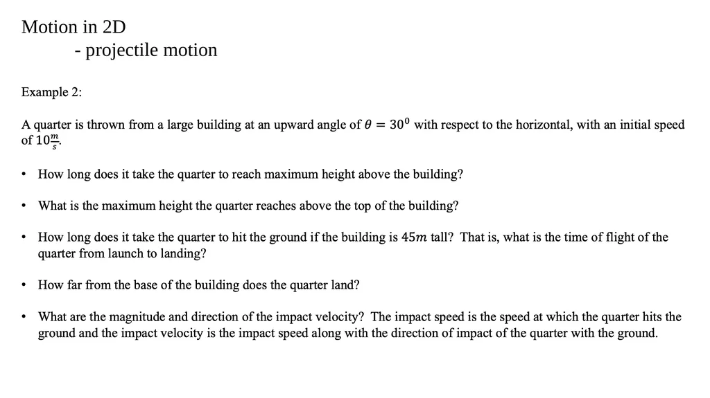 Motion in 2D - projectile motion Motion in 2D - - slide 3 of 28