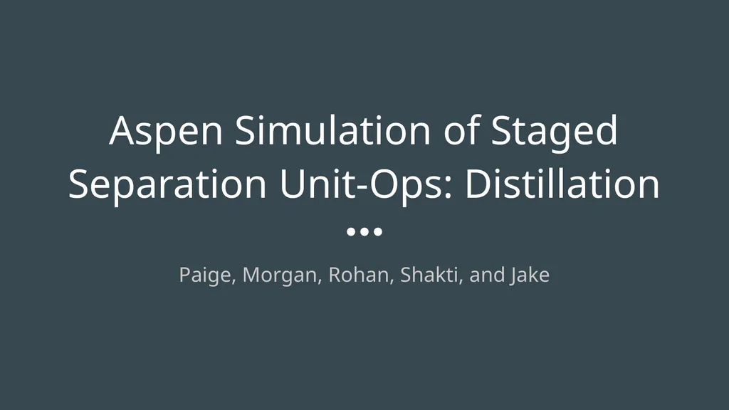 Aspen Simulation of Staged Separation Unit-Ops: - slide 1 of 18