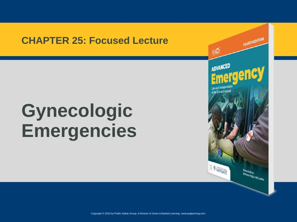 Gynecologic Emergencies CHAPTER 25: Focused - slide 1 of 51