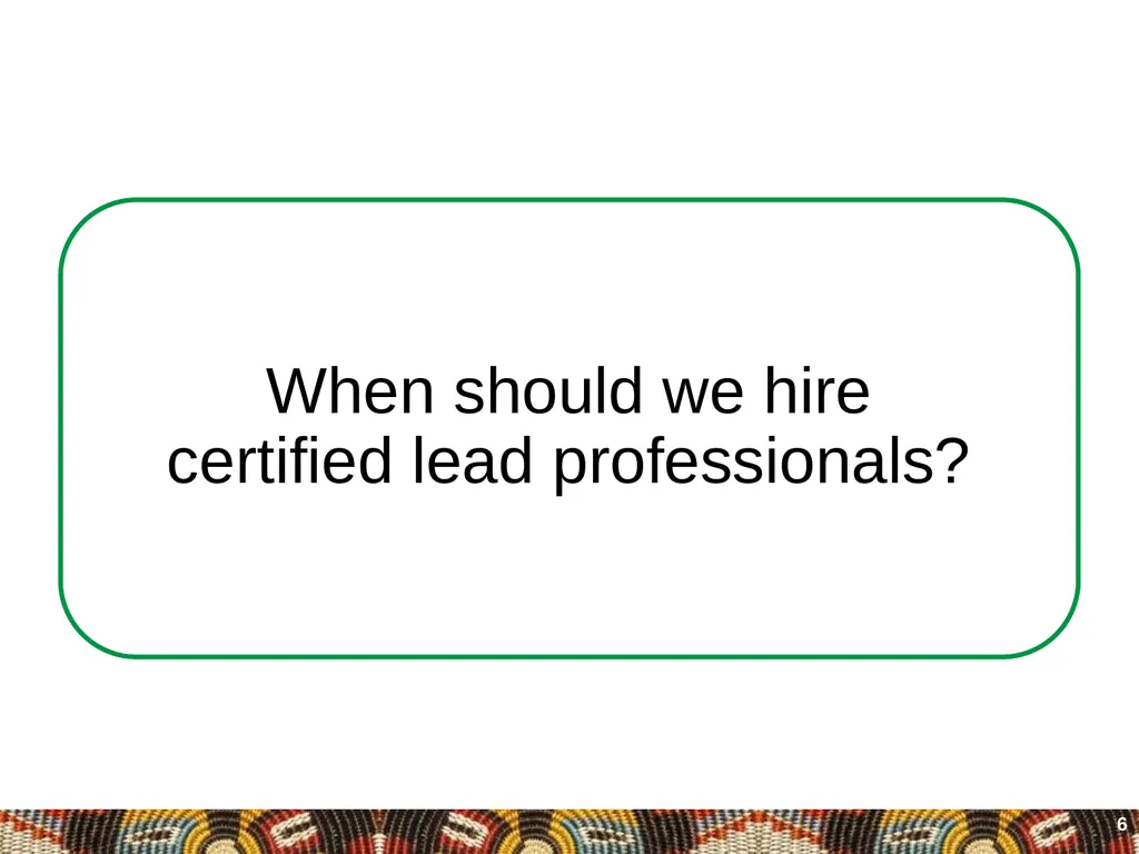 Module 4: Hiring Certified Lead Professionals - slide 6 of 38