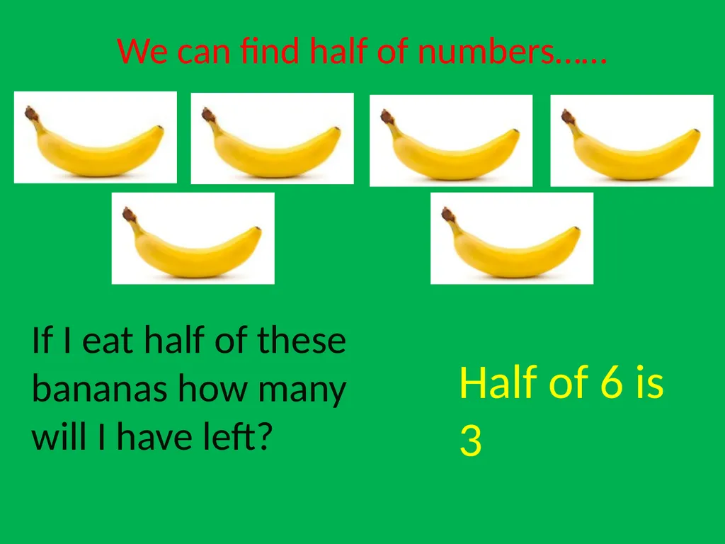 Halving When we halve something we cut it or - slide 7 of 10