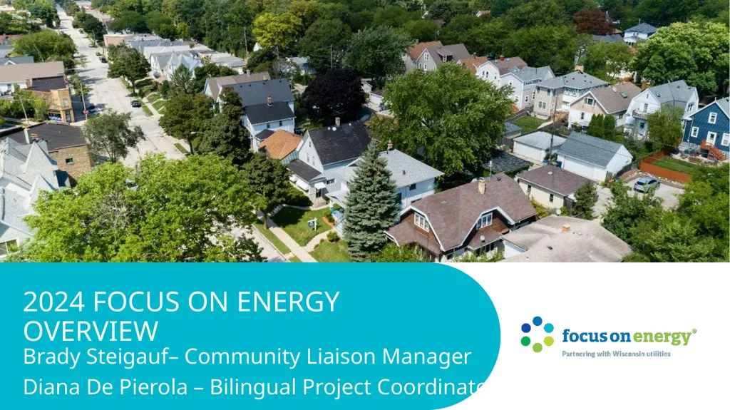 2024 Focus on Energy Overview Brady Steigauf– - slide 1 of 8