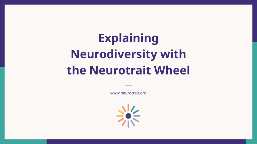 Explaining Neurodiversity with the Neurotrait - slide 1 of 10