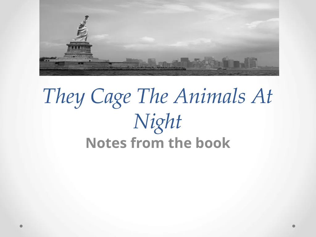 They Cage The Animals At Night Notes from the book - slide 1 of 32