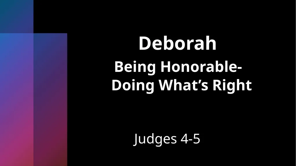 Deborah Being Honorable- Doing What’s Right Judges - slide 2 of 35
