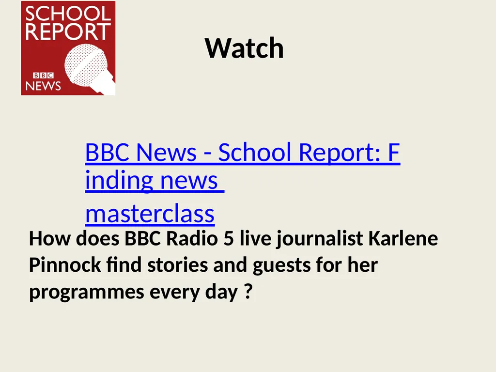 Finding the news Learning objective: to understand - slide 8 of 20