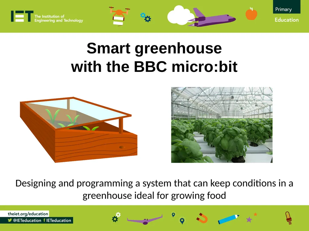Smart greenhouse with the BBC micro:bit Designing - slide 1 of 11