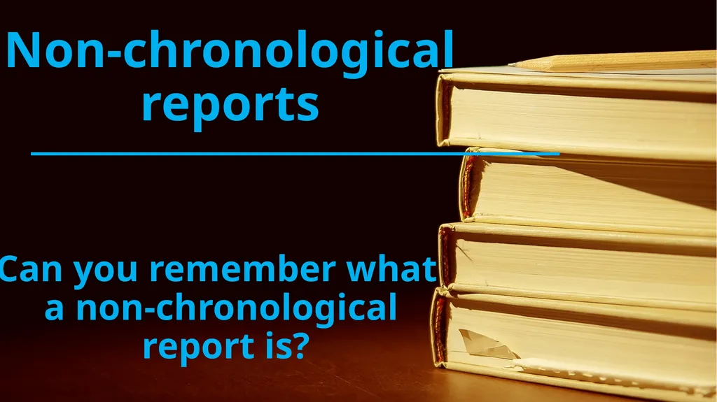 Non-chronological reports Can you remember what a - slide 1 of 11