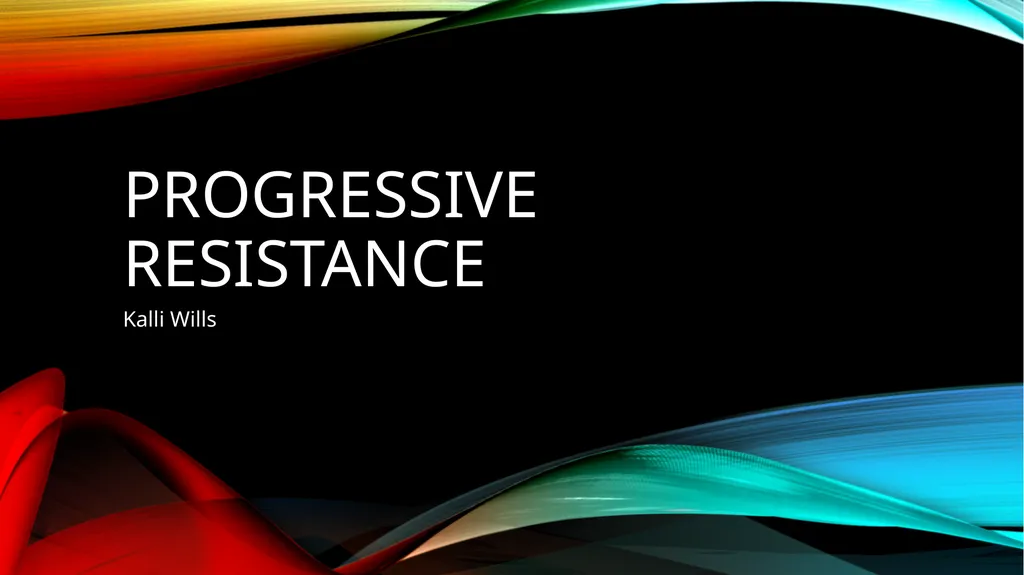 Progressive Resistance Kalli Wills Progressive - slide 1 of 5