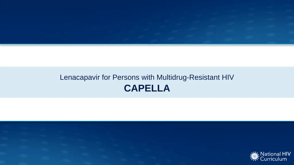 Lenacapavir (Sunlenca) Last Updated: December 28, - slide 8 of 25