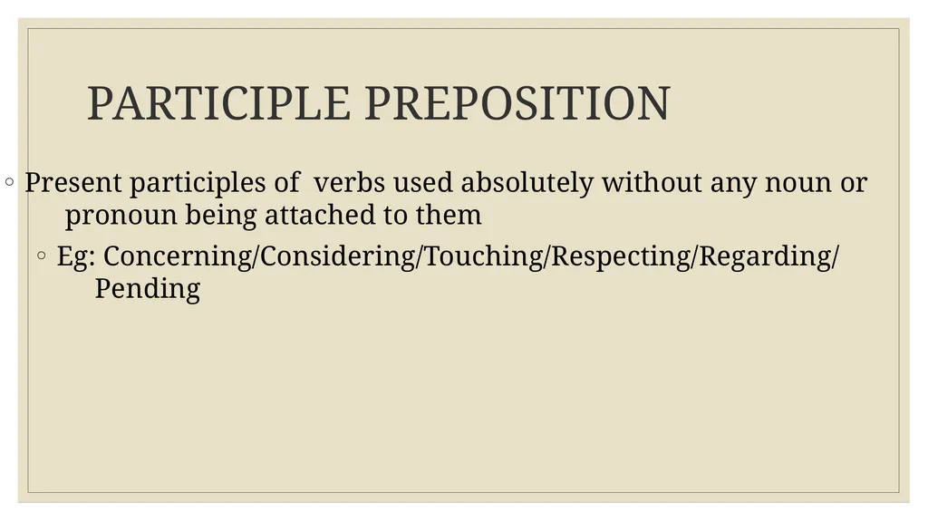 PREPOSITION DEFINITION ◦ A preposition links - slide 7 of 35