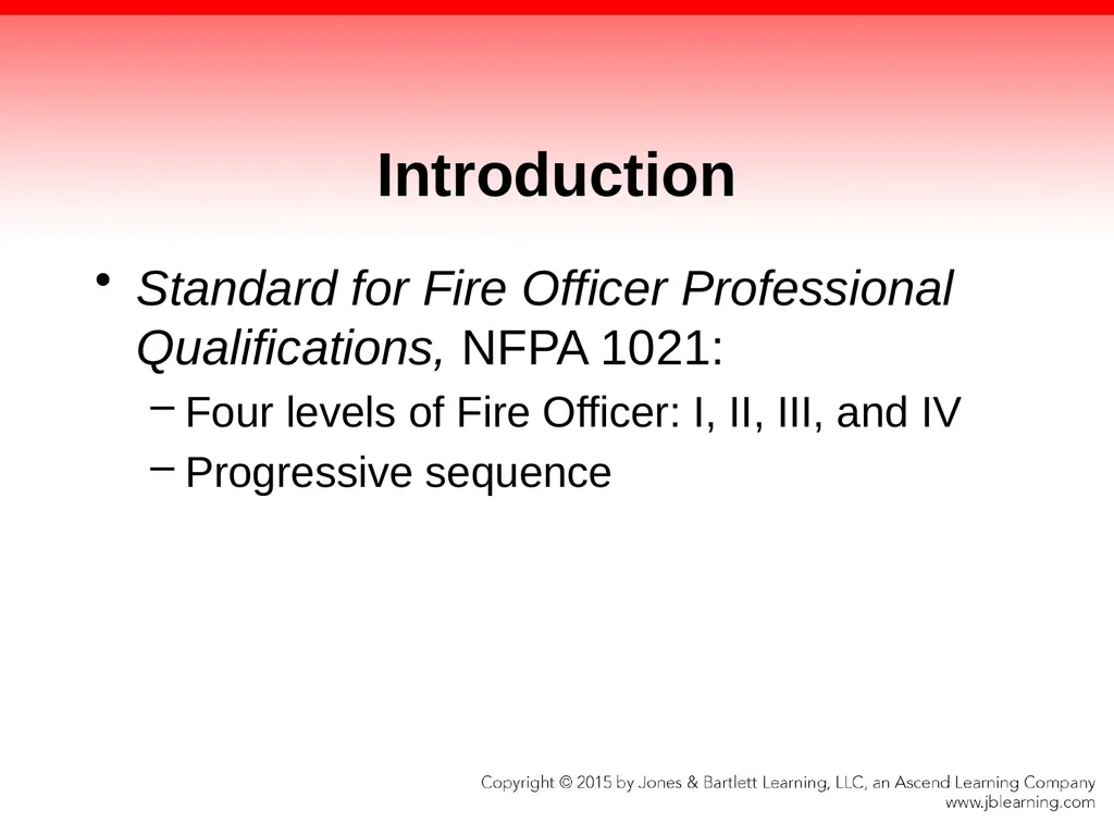 Chapter 1 Introduction to the Fire Officer Fire - slide 5 of 65