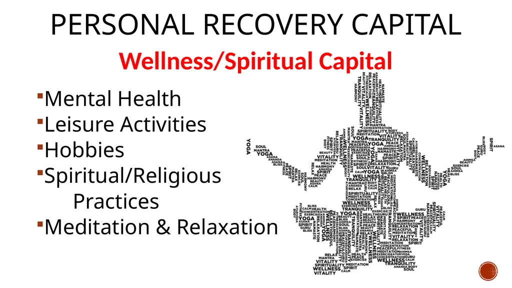 Recovery capital Monica D. Scott, MS, CAC-AD, - slide 18 of 23
