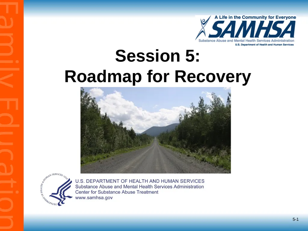 5-1 Session 5: Roadmap for Recovery Recovery - slide 1 of 32