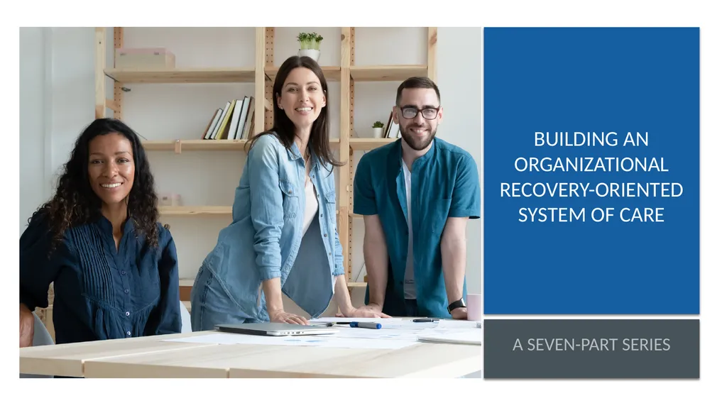 Building an organizational Recovery-Oriented - slide 1 of 39