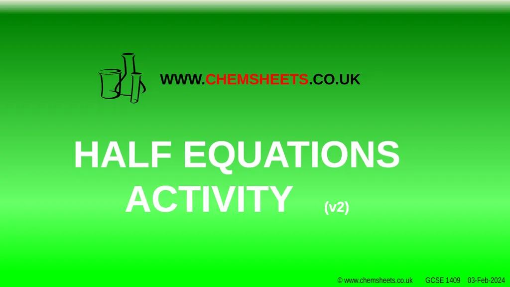 HALF EQUATIONS ACTIVITY (v1) www.CHEMSHEETS.co.uk - slide 12 of 22