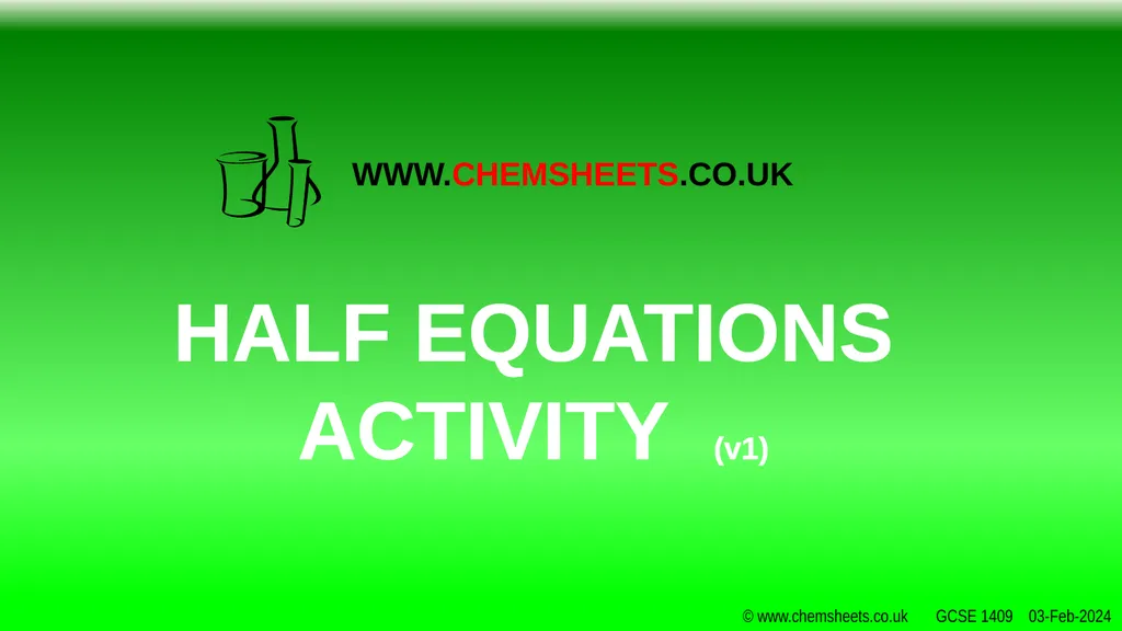 HALF EQUATIONS ACTIVITY (v1) www.CHEMSHEETS.co.uk - slide 1 of 22