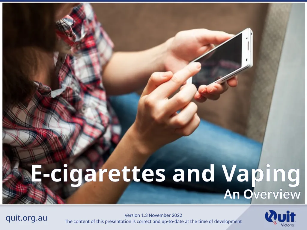 quit.org.au E-cigarettes and Vaping An Overview - slide 1 of 26