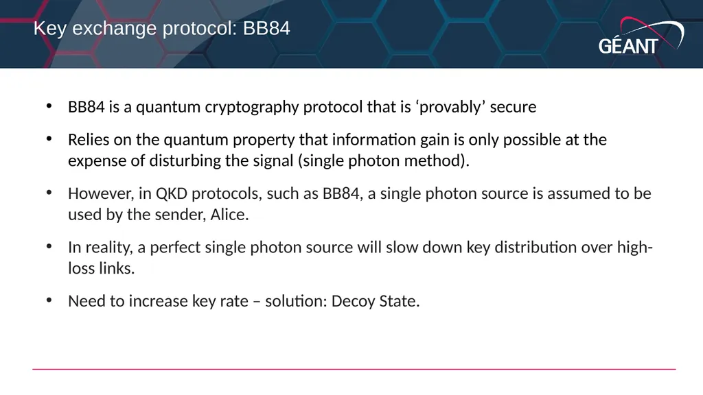 Guy Roberts Quantum Key Distribution in the GÉANT - slide 7 of 17