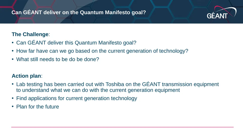 Guy Roberts Quantum Key Distribution in the GÉANT - slide 4 of 17