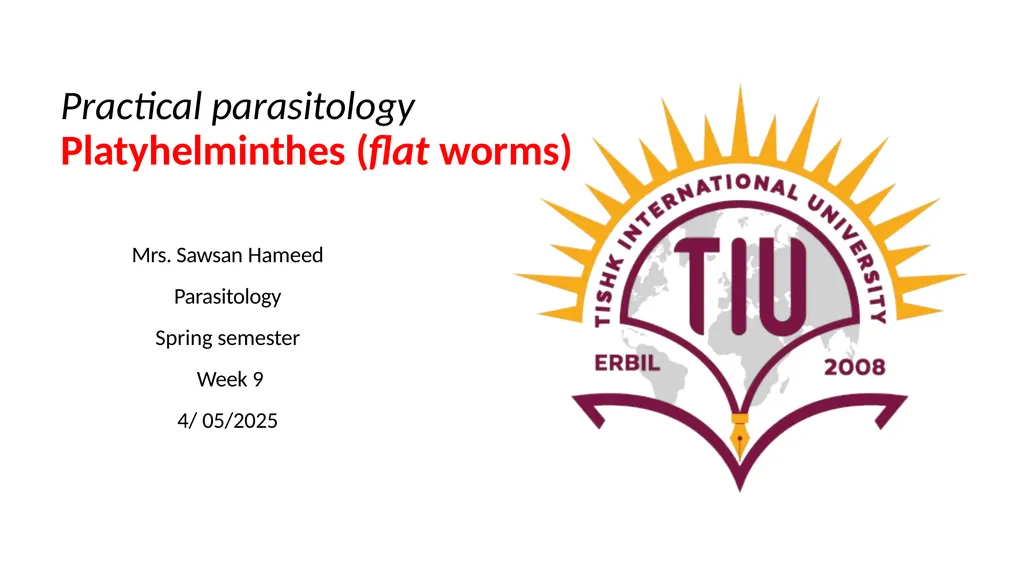 Practical parasitology Platyhelminthes (flat - slide 1 of 31