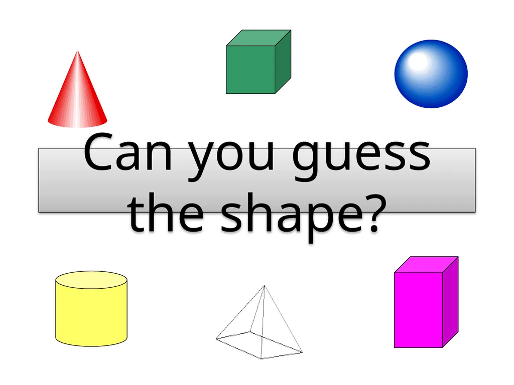 IDENTIFYING 3D-SHAPE PROPERTIES What properties - slide 7 of 17