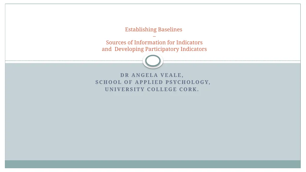DR Angela Veale, School of Applied Psychology,