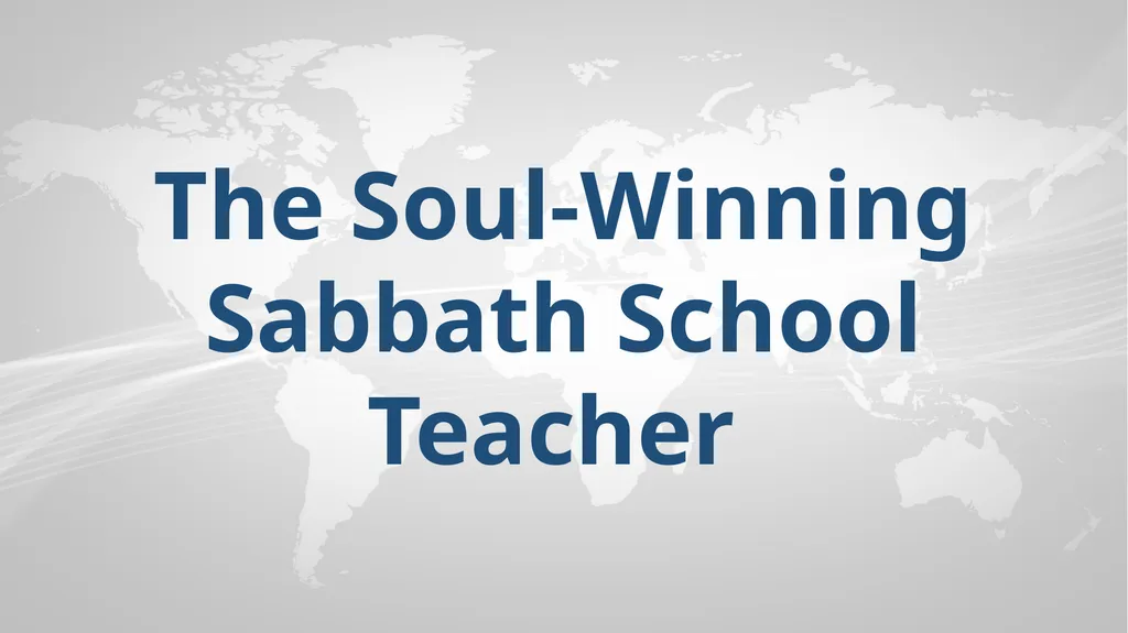 The Soul-Winning Sabbath School Teacher Bible - slide 1 of 106
