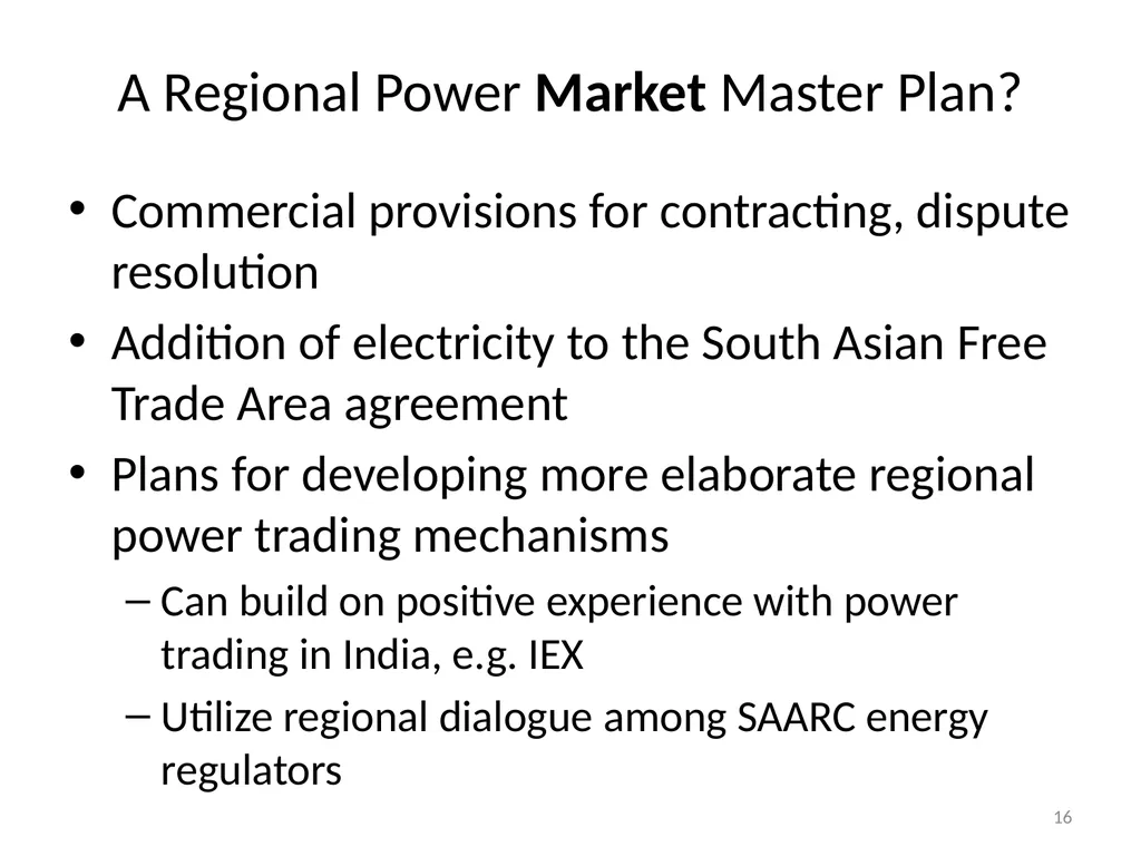 Trans-Boundary Cooperation in the South Asia Power - slide 16 of 17