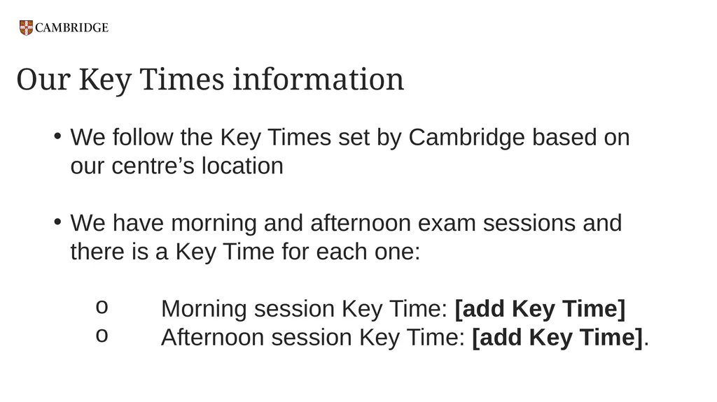 Key Times and Full Centre Supervision For - slide 6 of 24