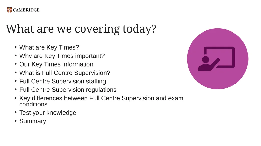Key Times and Full Centre Supervision For - slide 2 of 24