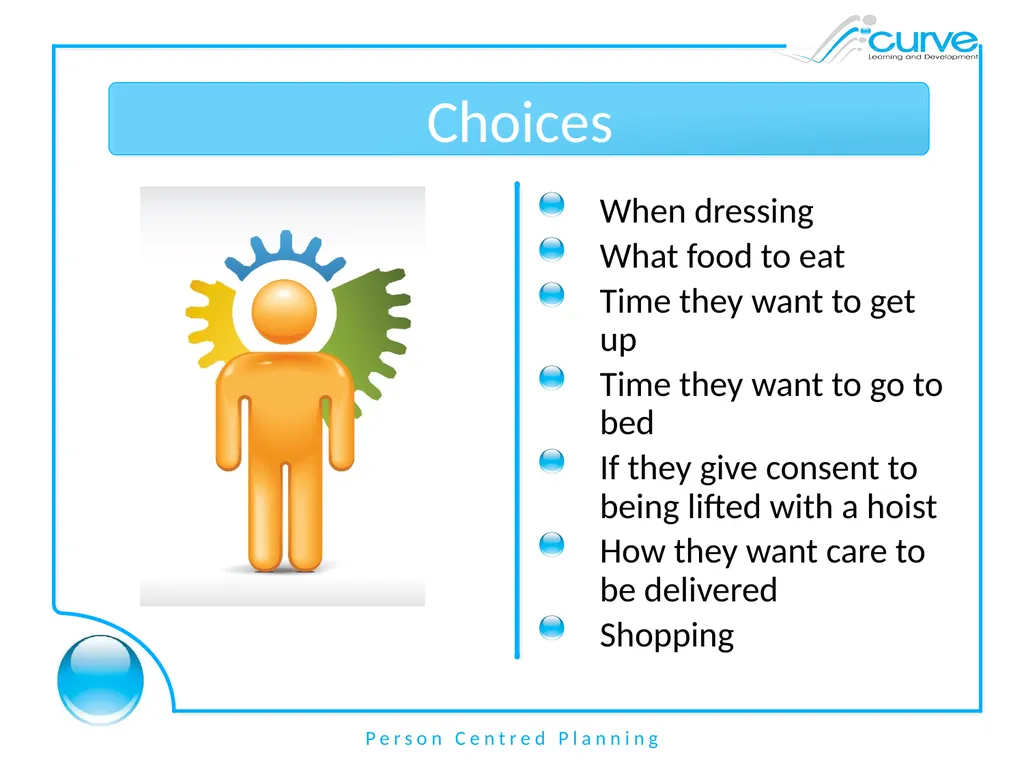 Person Centred Planning Aims By the end of the - slide 13 of 16