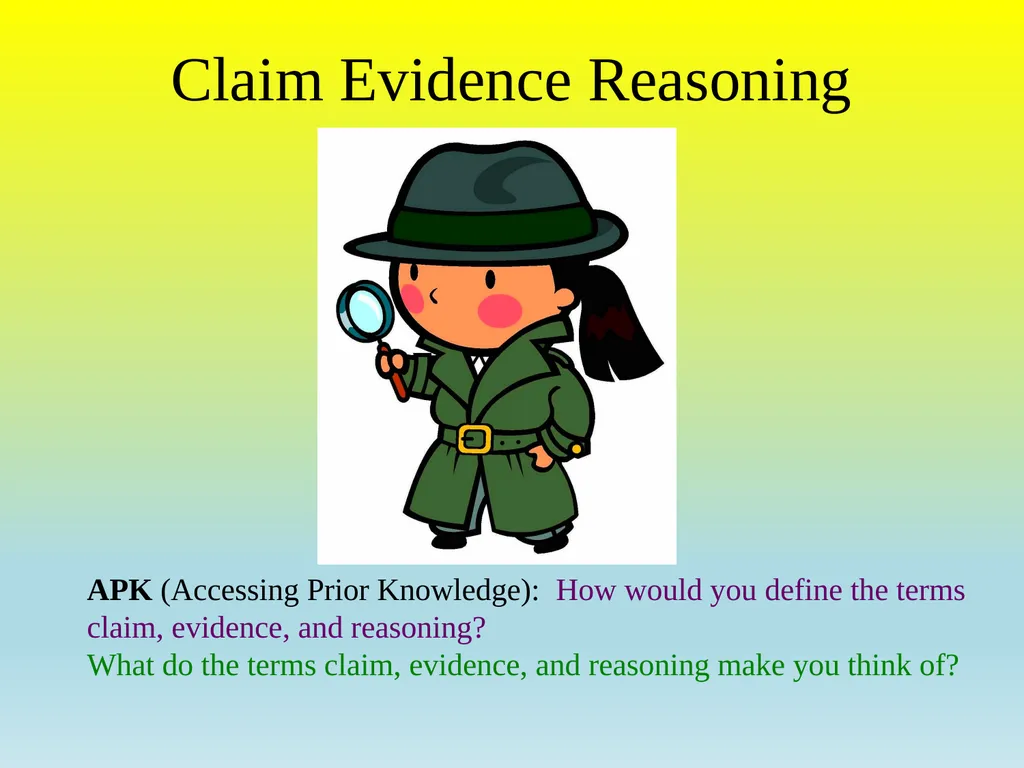 Claim Evidence Reasoning APK (Accessing Prior - slide 1 of 17