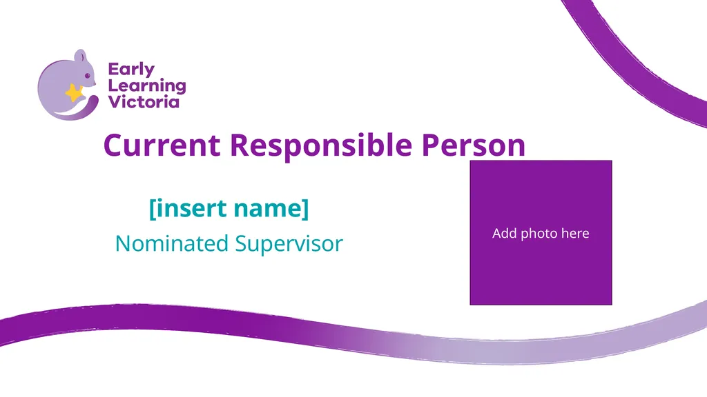 [insert name] Nominated Supervisor Current - slide 1 of 5