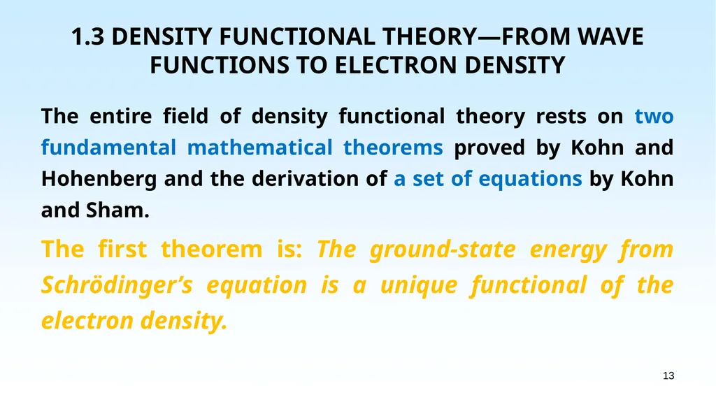WHAT IS DENSITY FUNCTIONAL THEORY? 1.1 EXAMPLES OF - slide 13 of 55