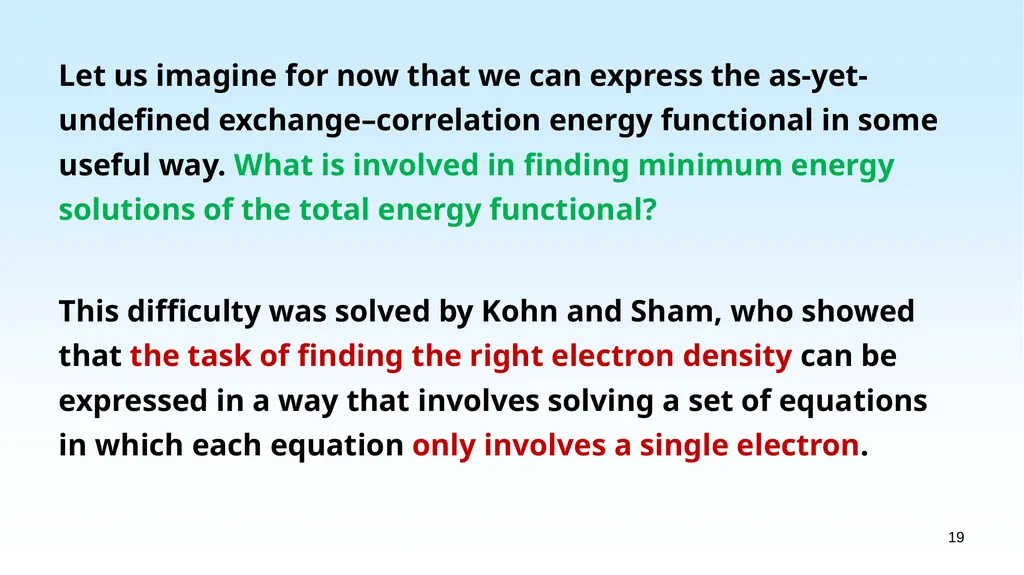 WHAT IS DENSITY FUNCTIONAL THEORY? 1.1 EXAMPLES OF - slide 19 of 55