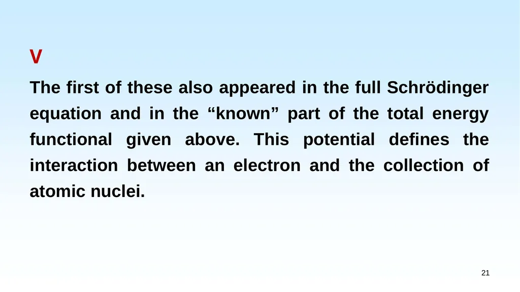 WHAT IS DENSITY FUNCTIONAL THEORY? 1.1 EXAMPLES OF - slide 21 of 55