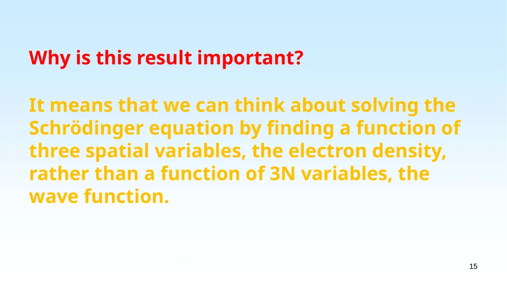 WHAT IS DENSITY FUNCTIONAL THEORY? 1.1 EXAMPLES OF - slide 15 of 55