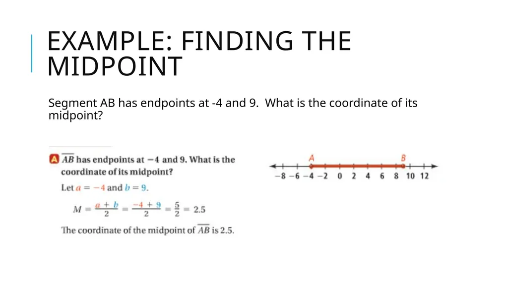 Midpoint and Distance Formulas Midpoint Formula On - slide 4 of 10