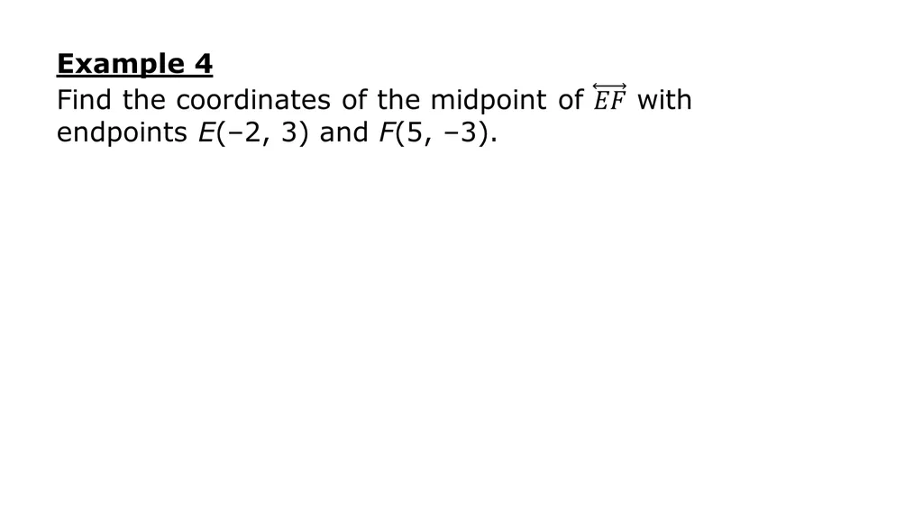 Midpoint Formula, & Distance Formula Warm Up - slide 15 of 23
