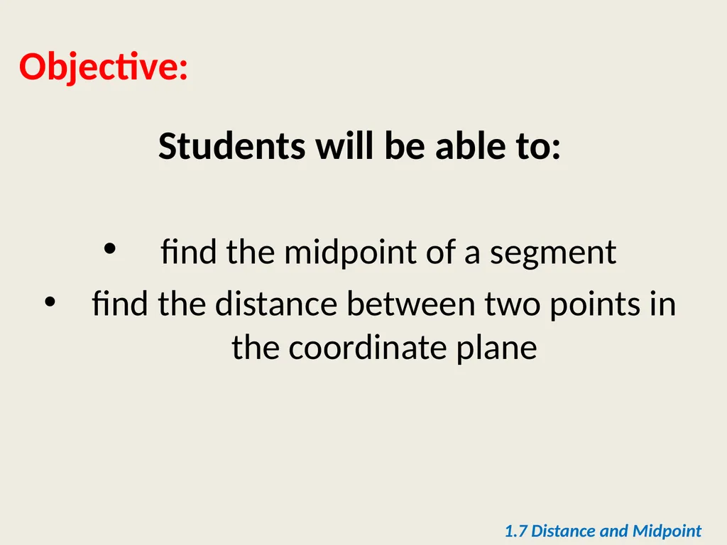 Section 1.7 Midpoint and Distance in the - slide 2 of 21