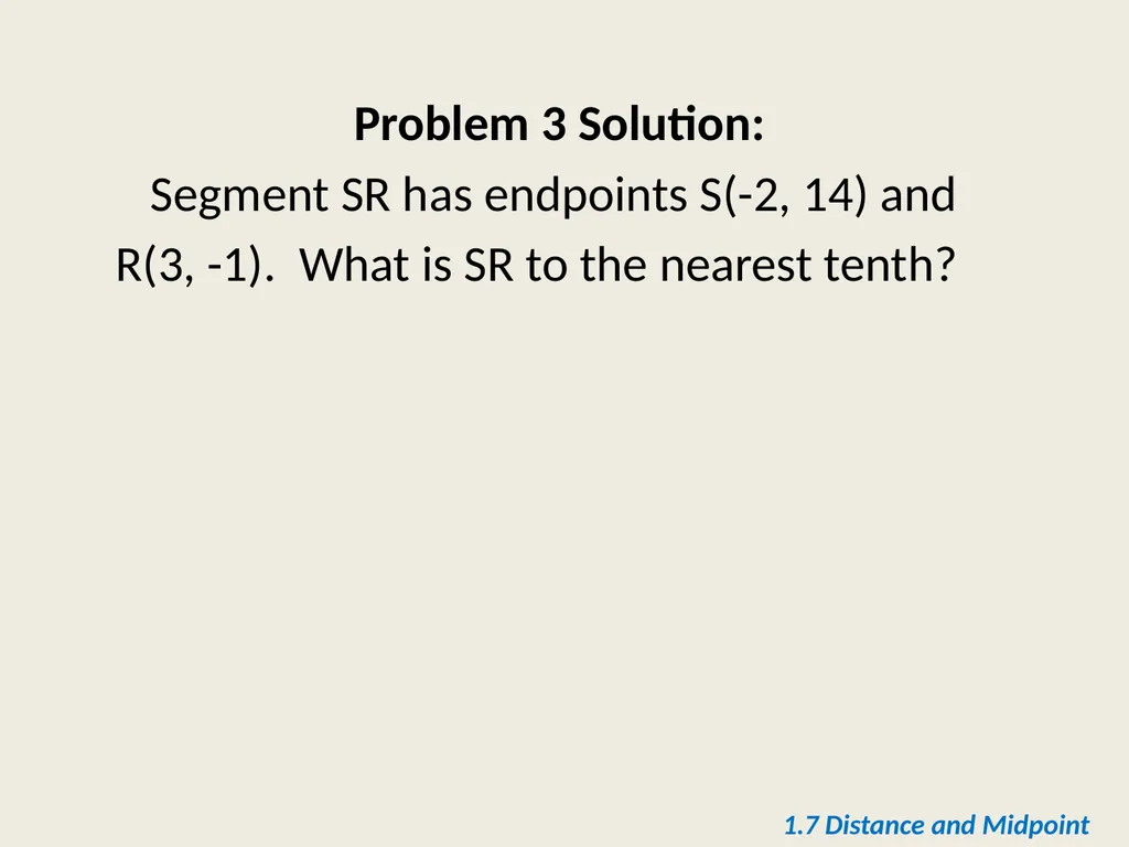 Section 1.7 Midpoint and Distance in the - slide 18 of 21
