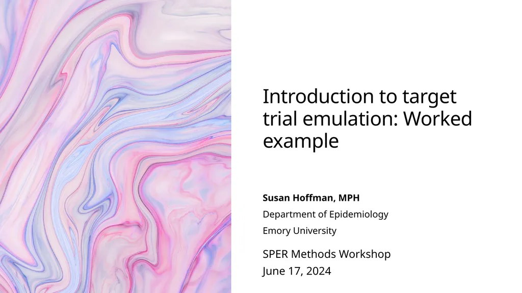 Introduction to target trial emulation: Worked - slide 1 of 22