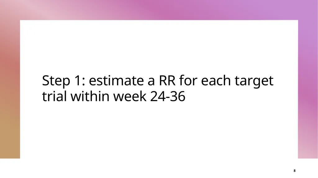 Introduction to target trial emulation: Worked - slide 8 of 22